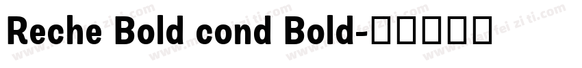 Reche Bold cond Bold字体转换